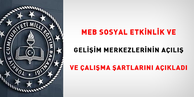 MEB; Sosyal Etkinlik ve Gelişim Merkezleri'nin açılış ve çalışma şartlarını açıkladı