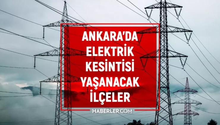 Ankara elektrik kesintisi! 22-23 Ekim Keçiören, Yenimahalle, Mamak elektrik kesintisi ne zaman bitecek?